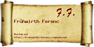 Frühwirth Ferenc névjegykártya